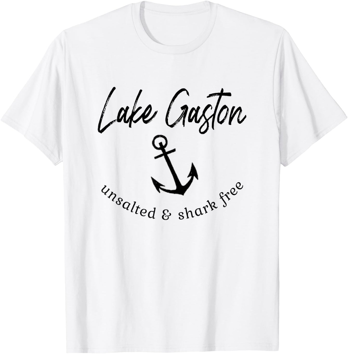Lake Gaston Unsalted Shark Free Boating Boat Fishing T-Shirt - T-Shirt | White