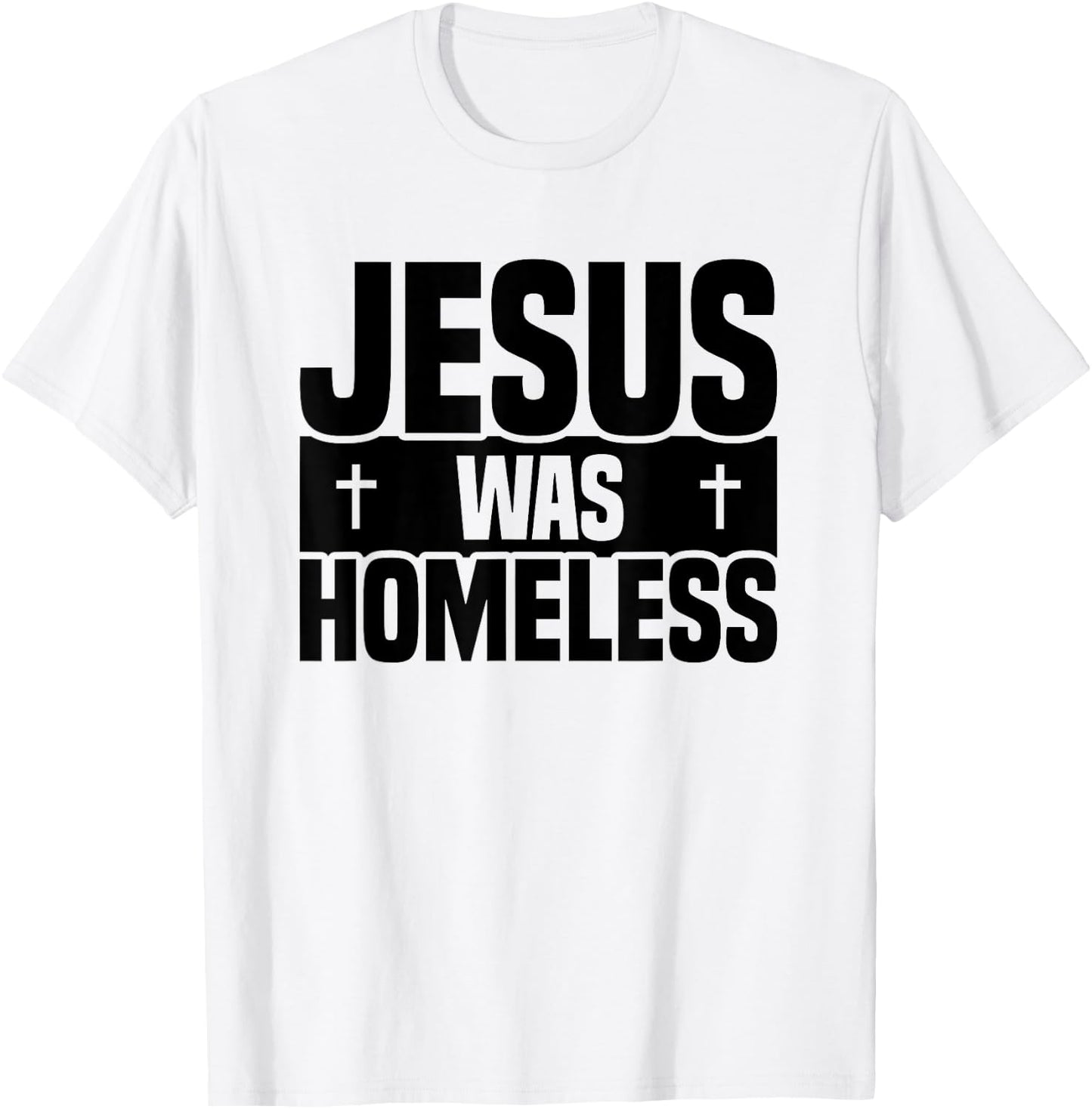 Jesus Was Homeless T-Shirt - T-Shirt | White