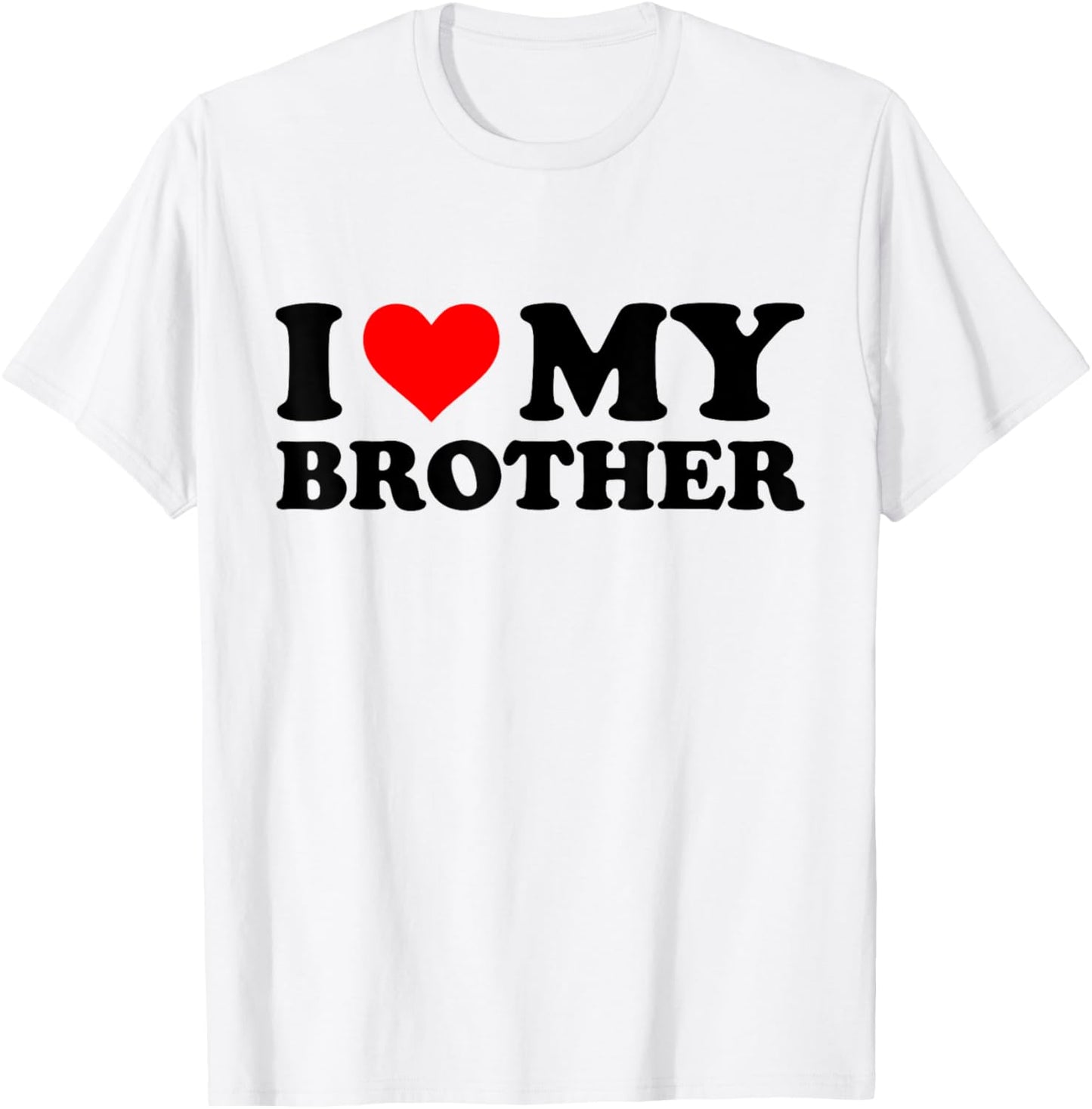 I Heart My Brother Funny Red Heart - I Love My Brother - -Adults - Grey - Small - Short Sleeve - Classic Fit - Cotton 60%, Polyester 40% T-Shirt - T-Shirt | White