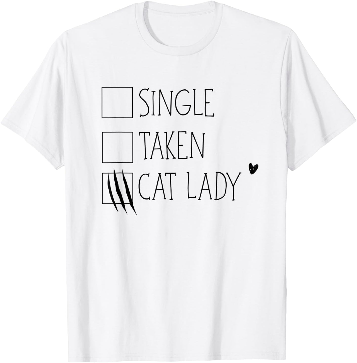 Single Taken Cat Lady Crazy Cat Lover T-Shirt - T-Shirt | White