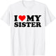 I Love My Sister Funny Red Heart Sister I Heart My Sister T-Shirt - T-Shirt | White