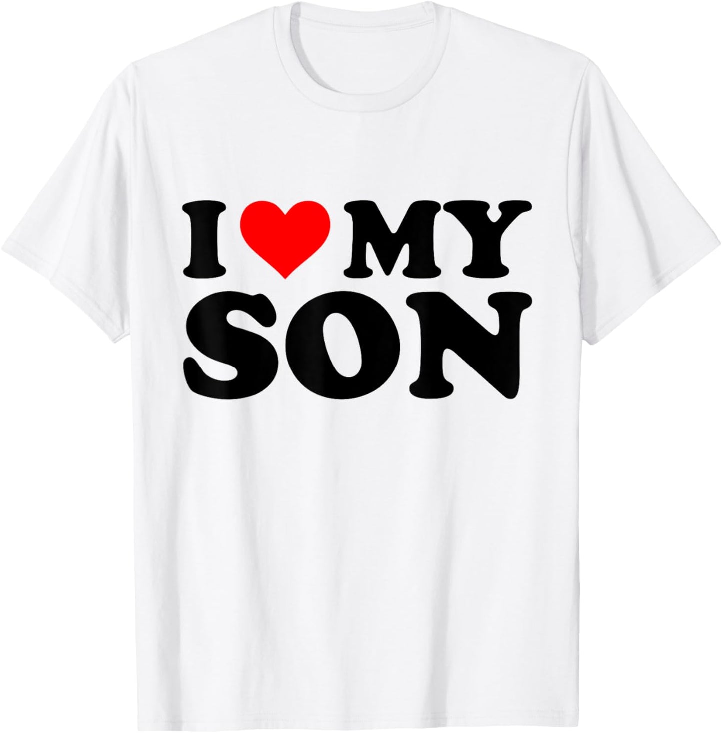 I Love My Son Funny Red Heart Son Lovers I Heart My Son T-Shirt - T-Shirt | White