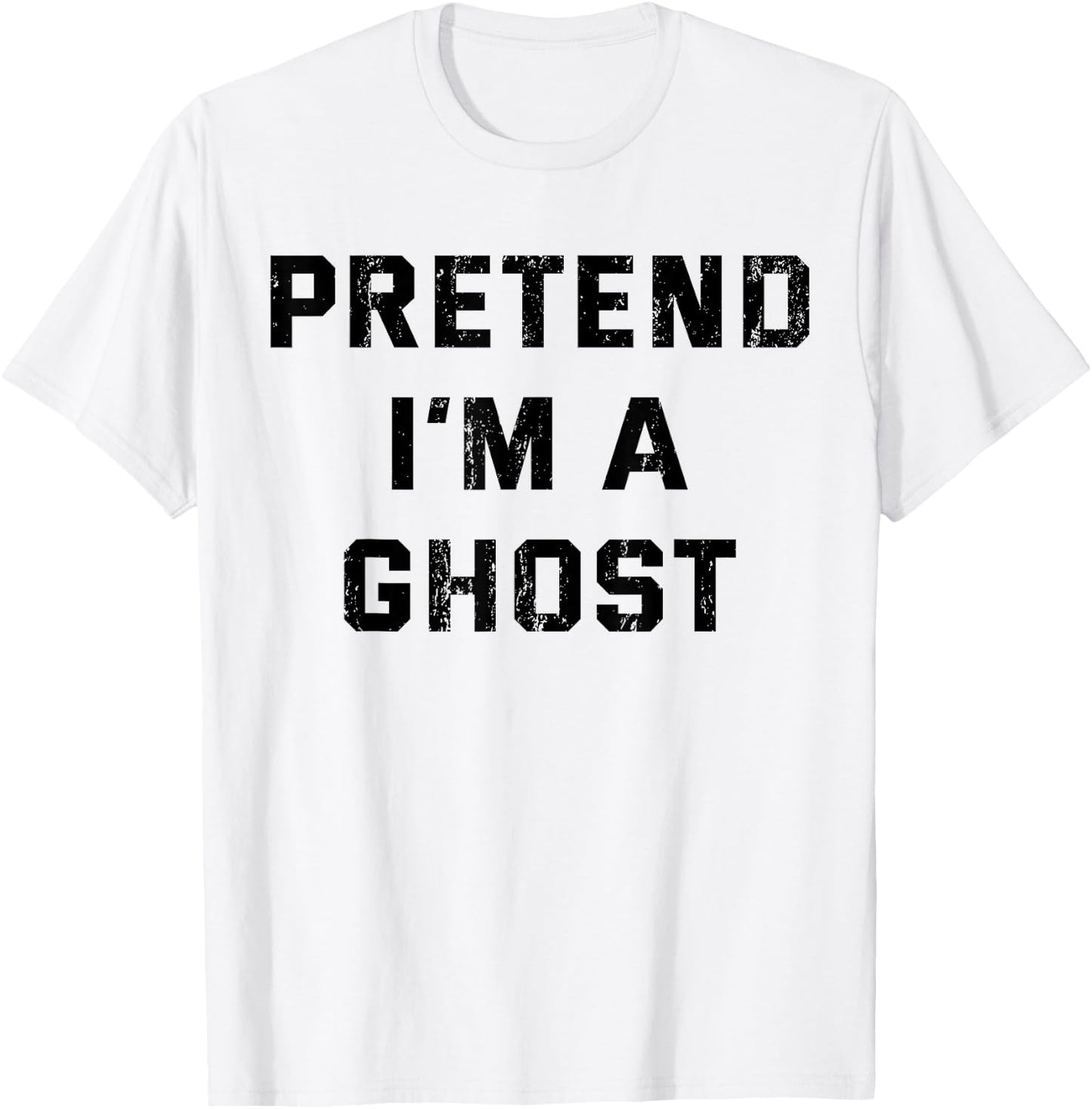 Pretend I'm A Ghost - Lazy Halloween Costume T-Shirt - T-Shirt | White