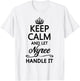 KEEP CALM and let NYREE Handle It | Funny Name Gift T-Shirt - T-Shirt | White
