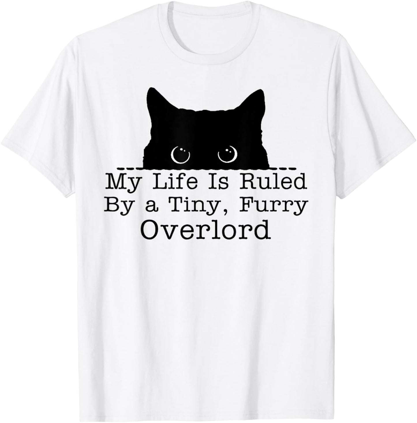My Life Is Ruled By A Tiny Furry Overlord Cat Women T-Shirt - T-Shirt | White
