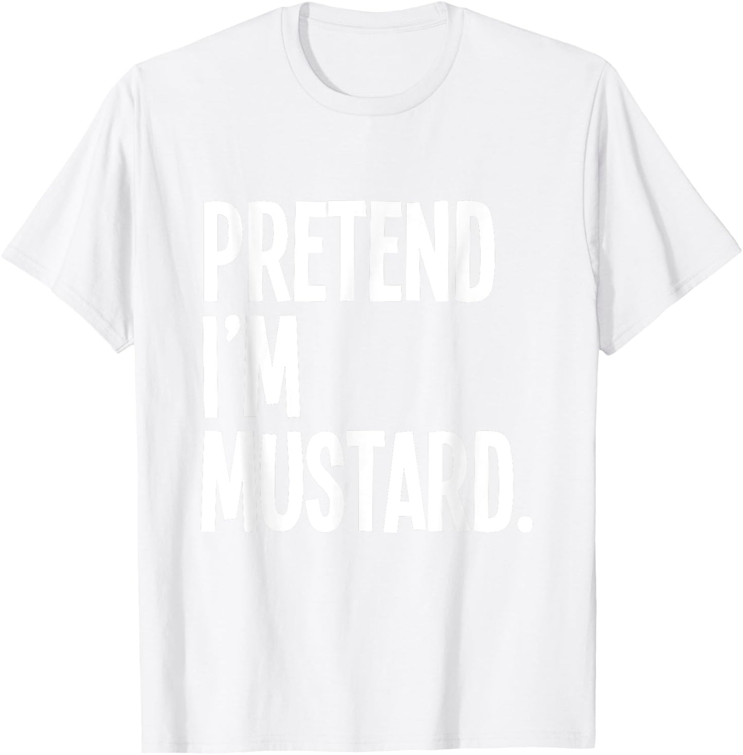 Pretend I'm A Mustard Funny Halloween Party Costume T-Shirt - T-Shirt | White