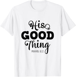 He Good Thing Christian Couple Husband & Wife Anniversary T-Shirt - T-Shirt | White