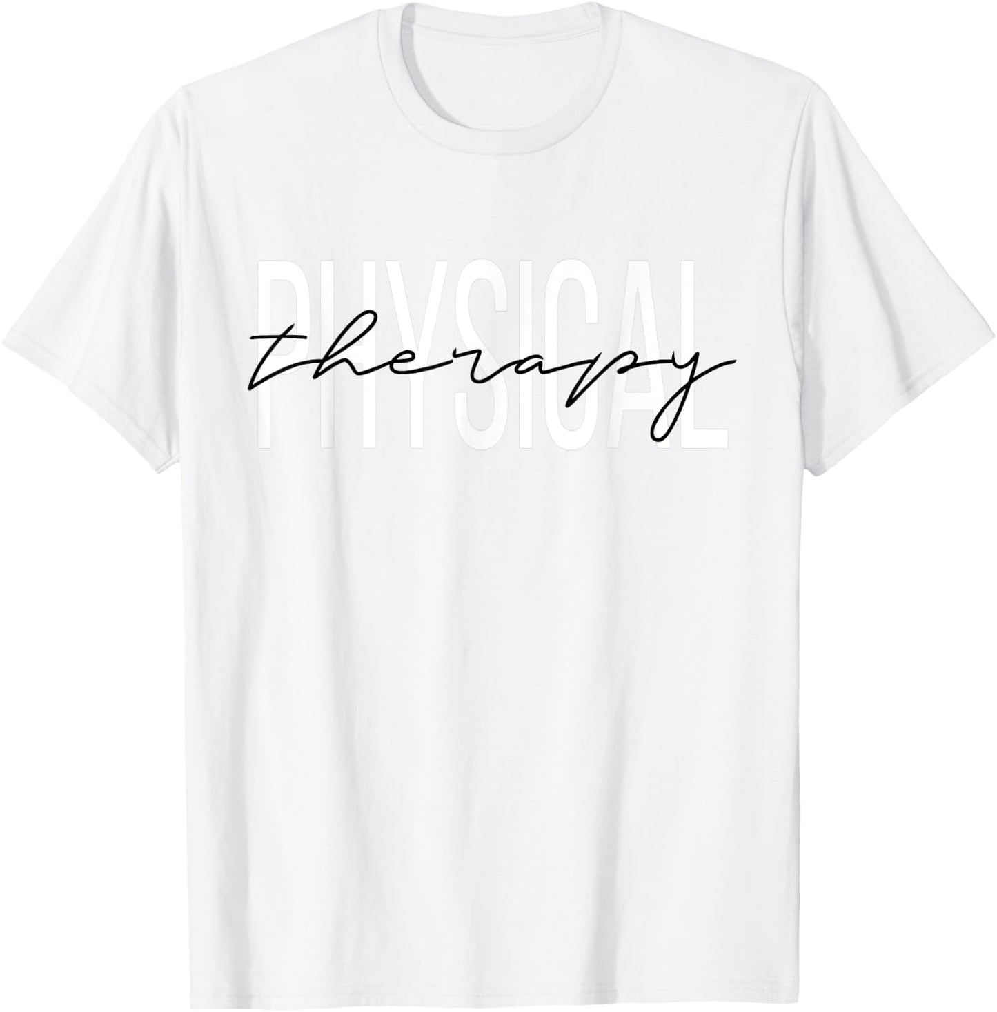 Physical Therapy PT T-Shirt - T-Shirt | White