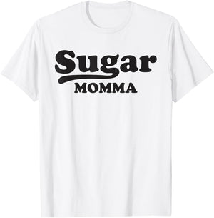 Sugar Momma Funny Valentines Day Gift Women Wife GF T Shirt T-Shirt - T-Shirt | White