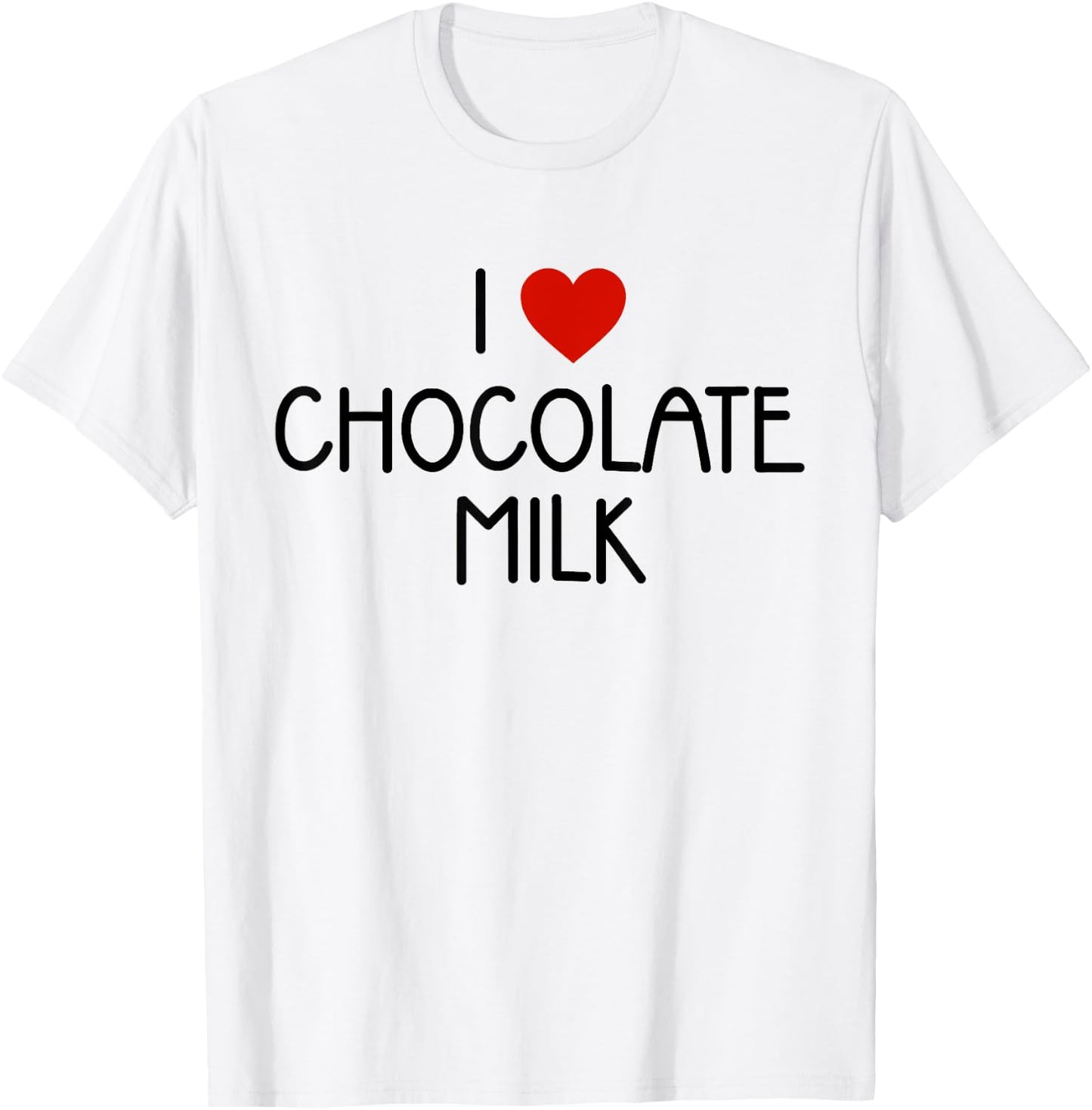 I Love Chocolate Milk Heart Milk Lover T-Shirt - T-Shirt | White