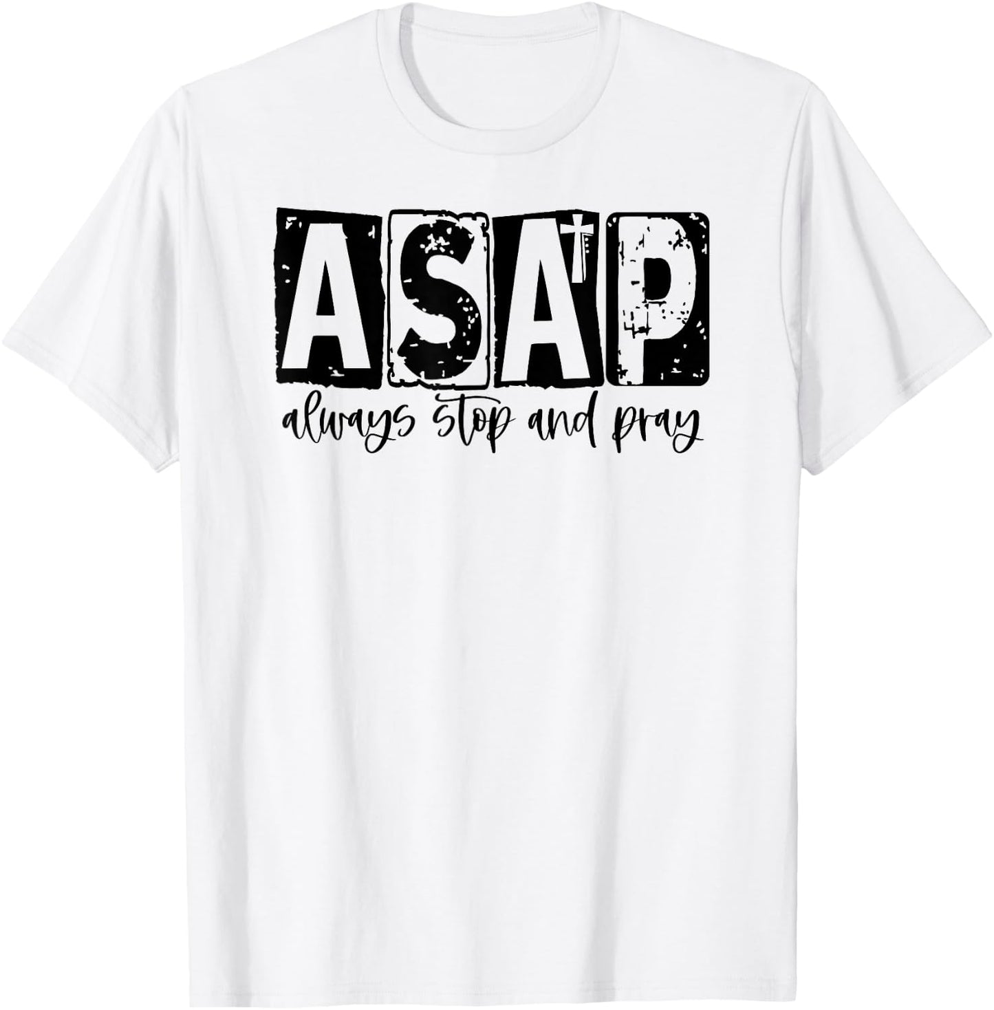 Always Stop And Pray Christian T-Shirt - T-Shirt | White
