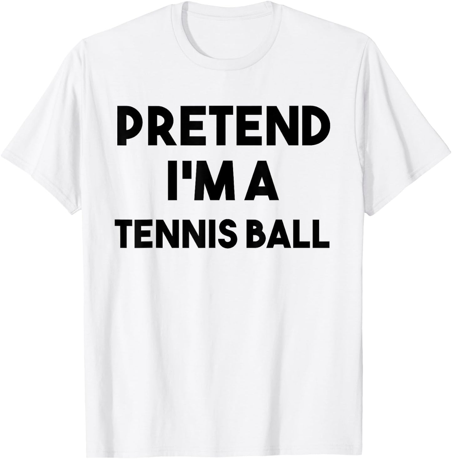 Pretend I'm a Tennis Ball Costume Lazy Funny Halloween Sport T-Shirt - T-Shirt | White