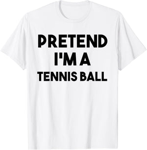 Pretend I'm a Tennis Ball Costume Lazy Funny Halloween Sport T-Shirt - T-Shirt | White
