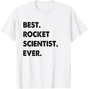 Rocket Scientist Profession Best Rocket Scientist Ever T-Shirt - T-Shirt | White