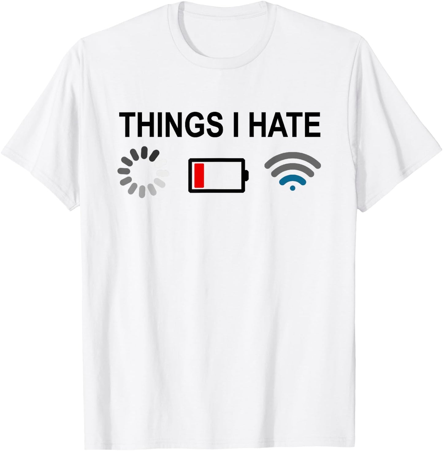 Things I Hate Programmer Gamer Computer Nerd-Fun Gift T-Shirt - T-Shirt | White