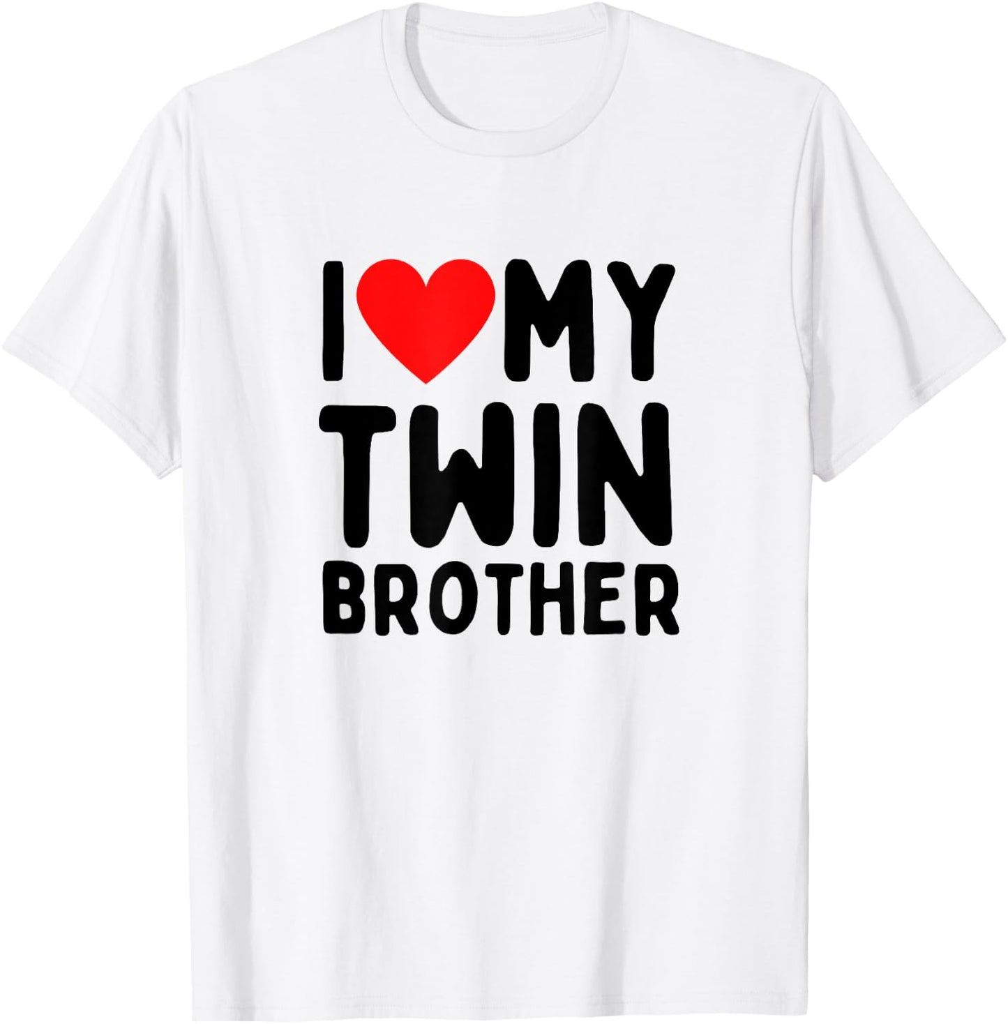 I Love My Twin Brother T-Shirt - T-Shirt | White