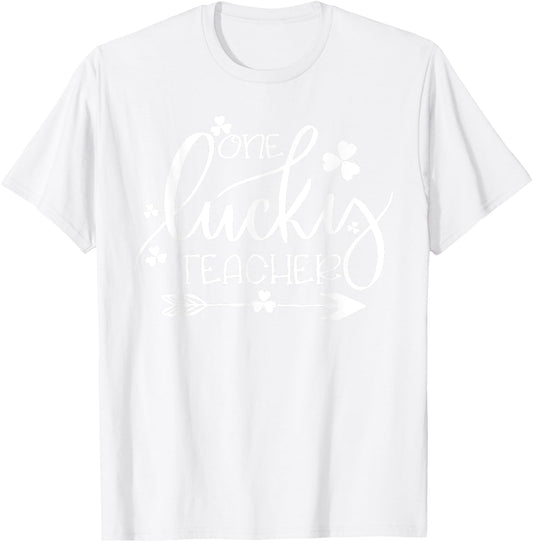 One Lucky Teacher Funny St Patrick's Day Matching Irish T-Shirt - T-Shirt | White
