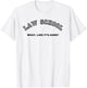 Law School What Like It's Hard Student Lawyer Lawyers 1st T-Shirt - T-Shirt | White