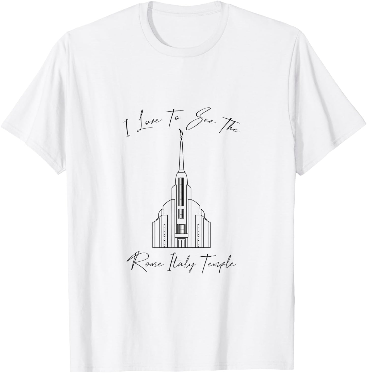 Rome Italy Temple, I love to see my temple, calligraphy T-Shirt - T-Shirt | White