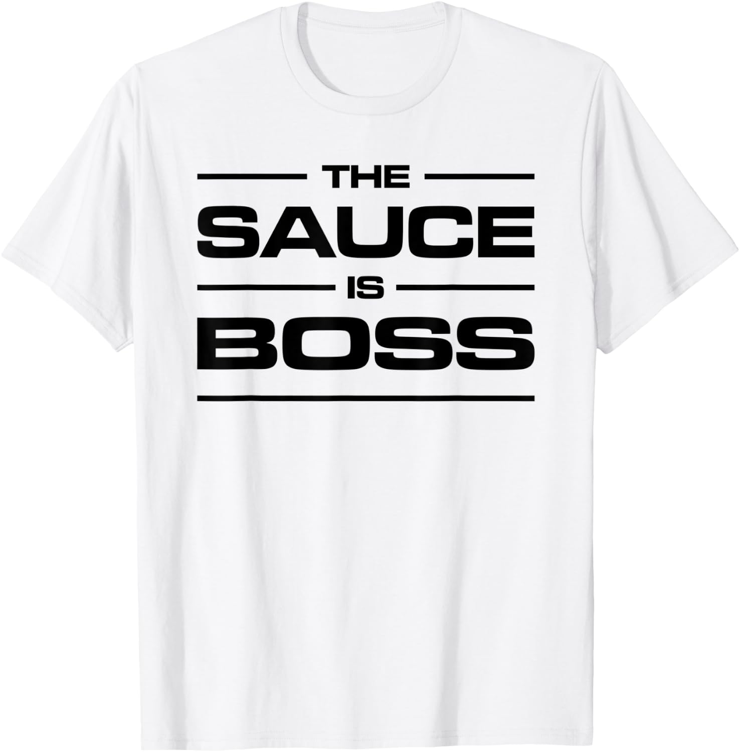 The Sauce is Boss Sauce Boss Culinary Apparel T-Shirt - T-Shirt | White