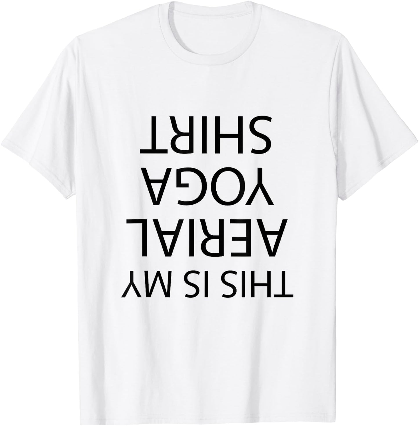 This is my AERIAL YOGA SHIRT | Funny - Men's Women's Girl's T-Shirt - T-Shirt | White