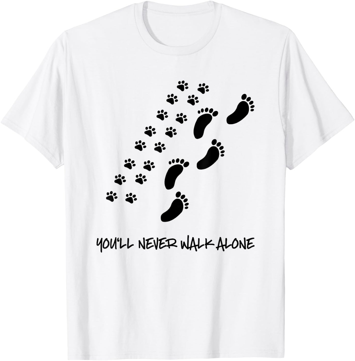 You'll never walk alone dog shirt T-Shirt - T-Shirt | White