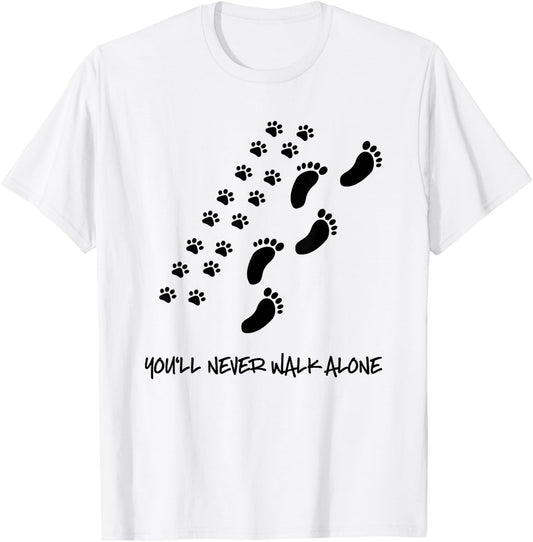 You'll never walk alone dog shirt T-Shirt - T-Shirt | White