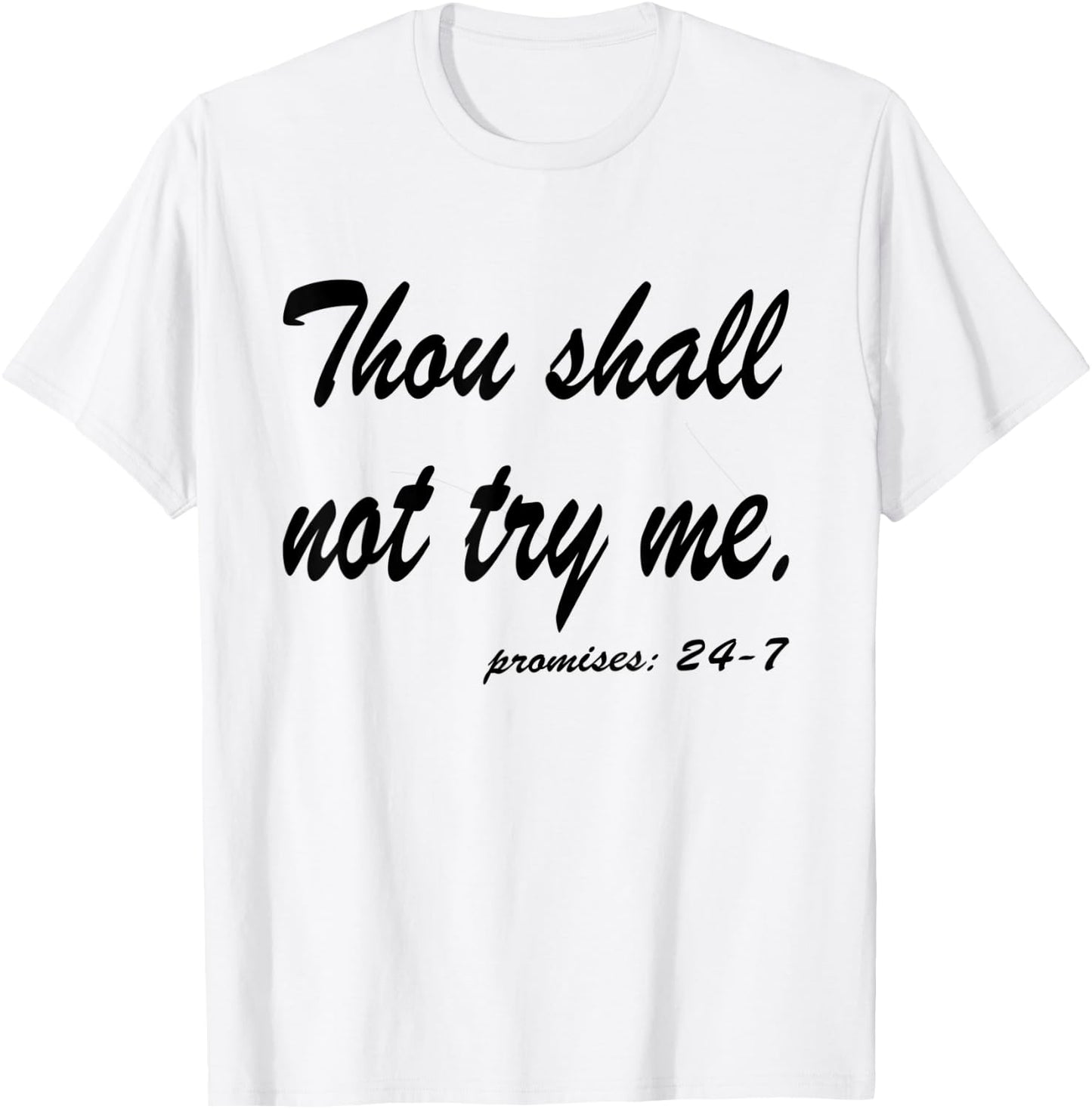 Funny Quotes Thou Shall Not Try Me T-Shirt - T-Shirt | White