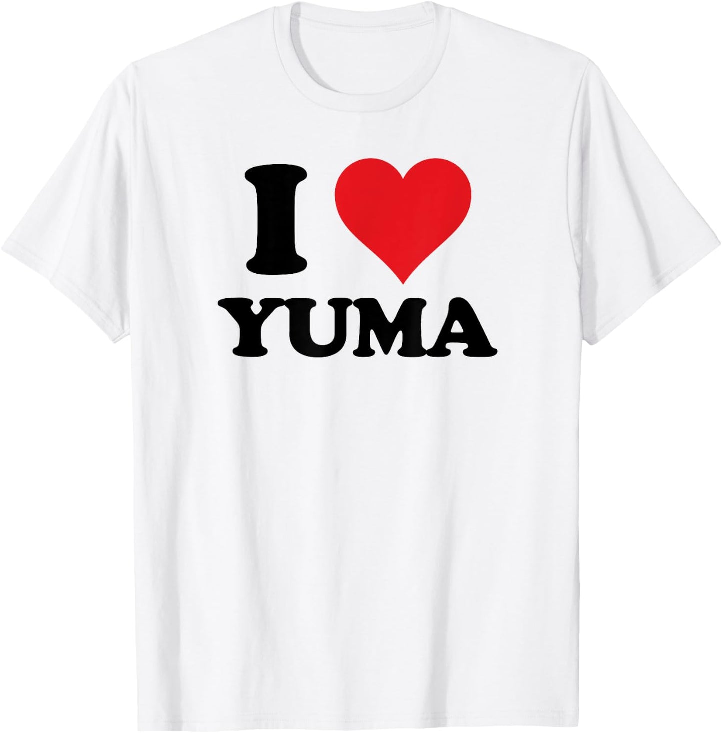 I Heart Yuma First Name I Love Personalized Stuff T-Shirt - T-Shirt | White