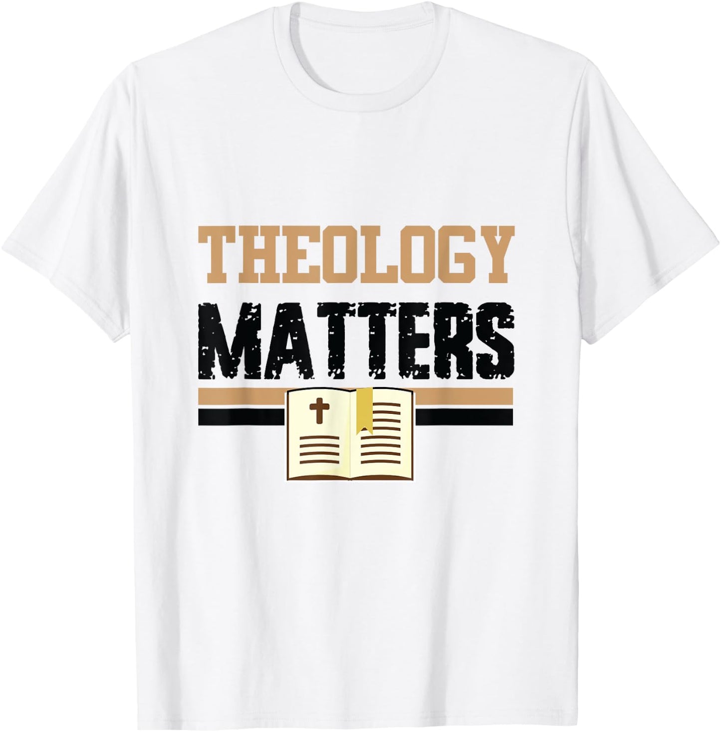 Theology Matters Bible Religious Christian Church Faith Pray T-Shirt - T-Shirt | White