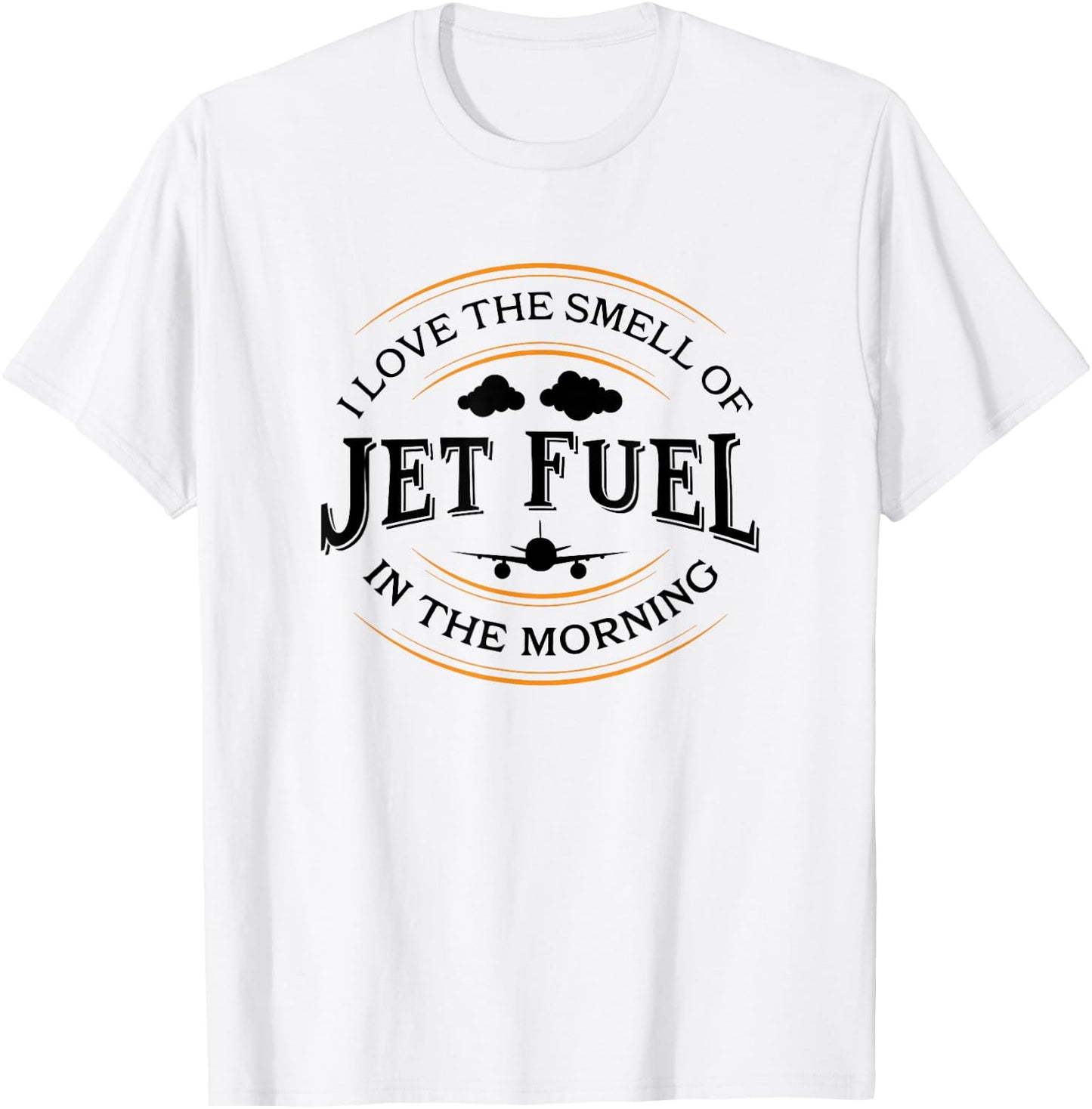 I Love The Smell Of Jet Fuel In The Morning, Pilot T-Shirt - T-Shirt | White