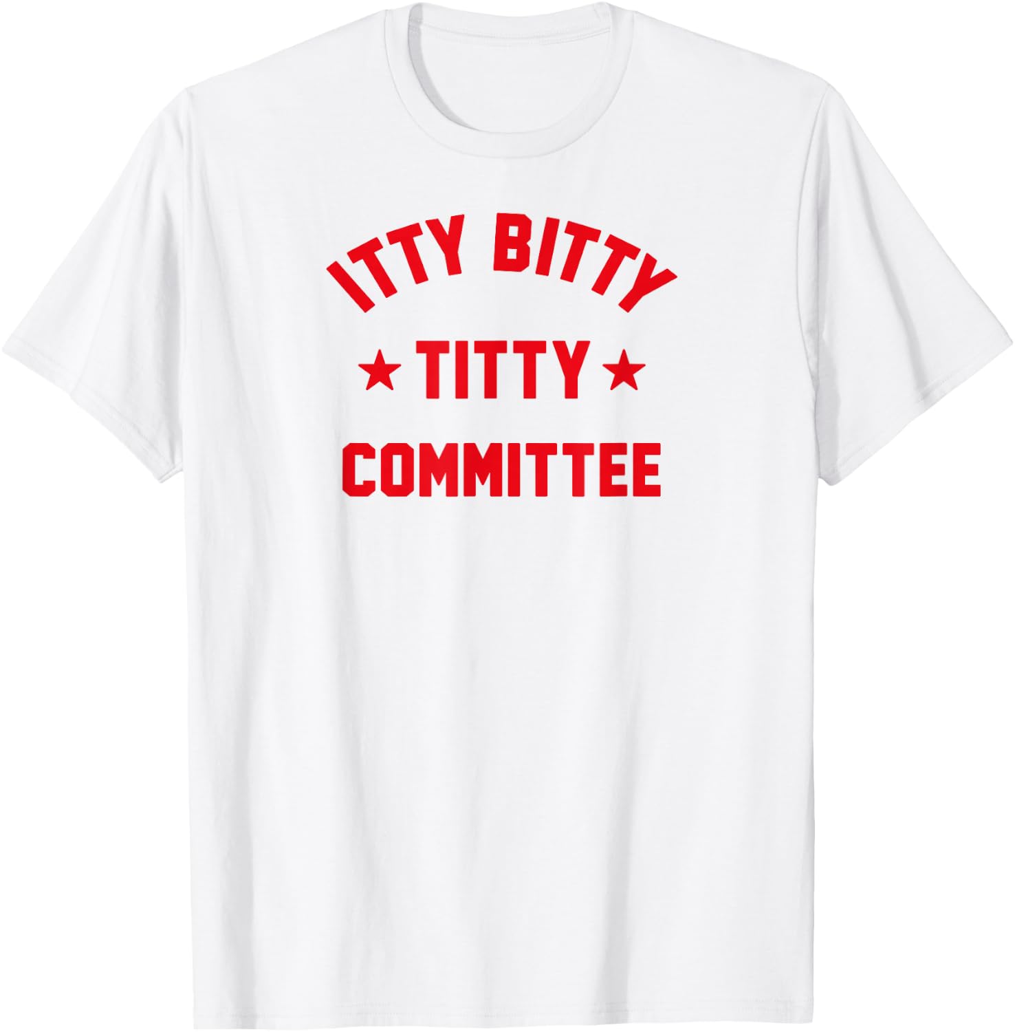 Itty Bitty Titty Committee T-Shirt - T-Shirt | White
