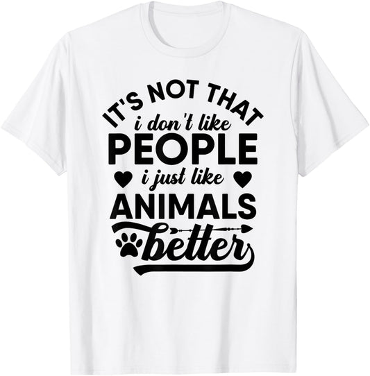 Dog Cat Meme Animal Lover Funny Gifts I Dont Like People T-Shirt - T-Shirt | White