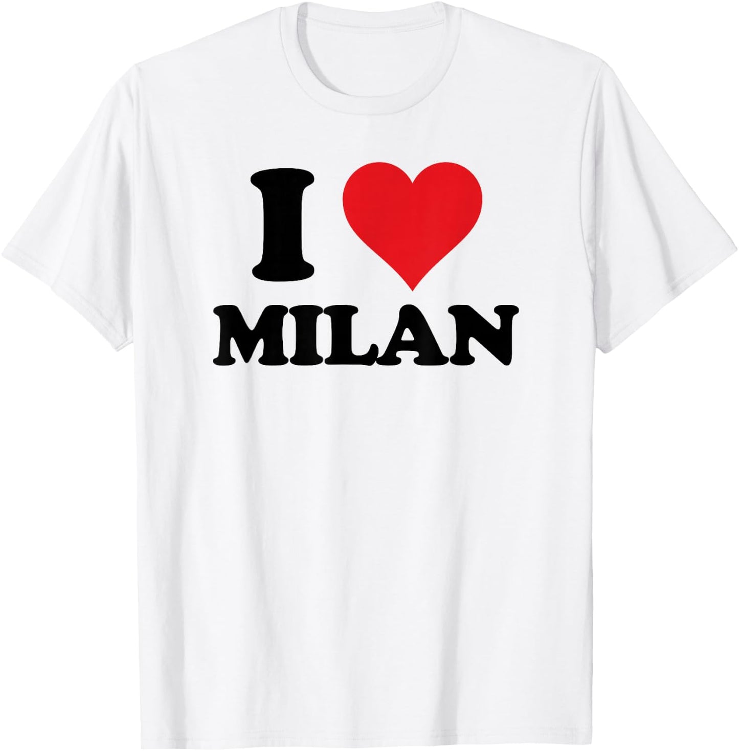 I Heart Milan First Name I Love Personalized Stuff T-Shirt - T-Shirt | White