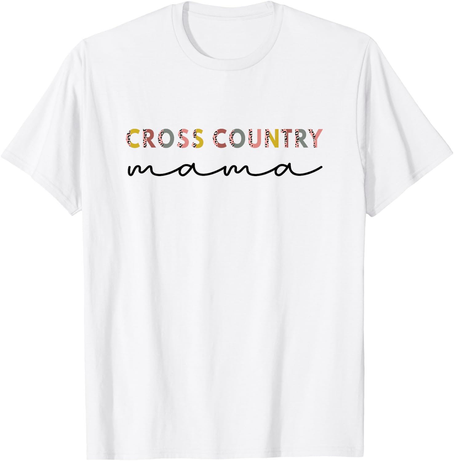 Cross Country Mama, cross country Running Mom Mothers day T-Shirt - T-Shirt | White