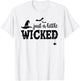 Just A Little Wicked Halloween Shirt Witch T-Shirt - T-Shirt | White