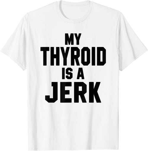 Funny My Thyroid Is A Jerk Surgery Recovery Thyroidectomy