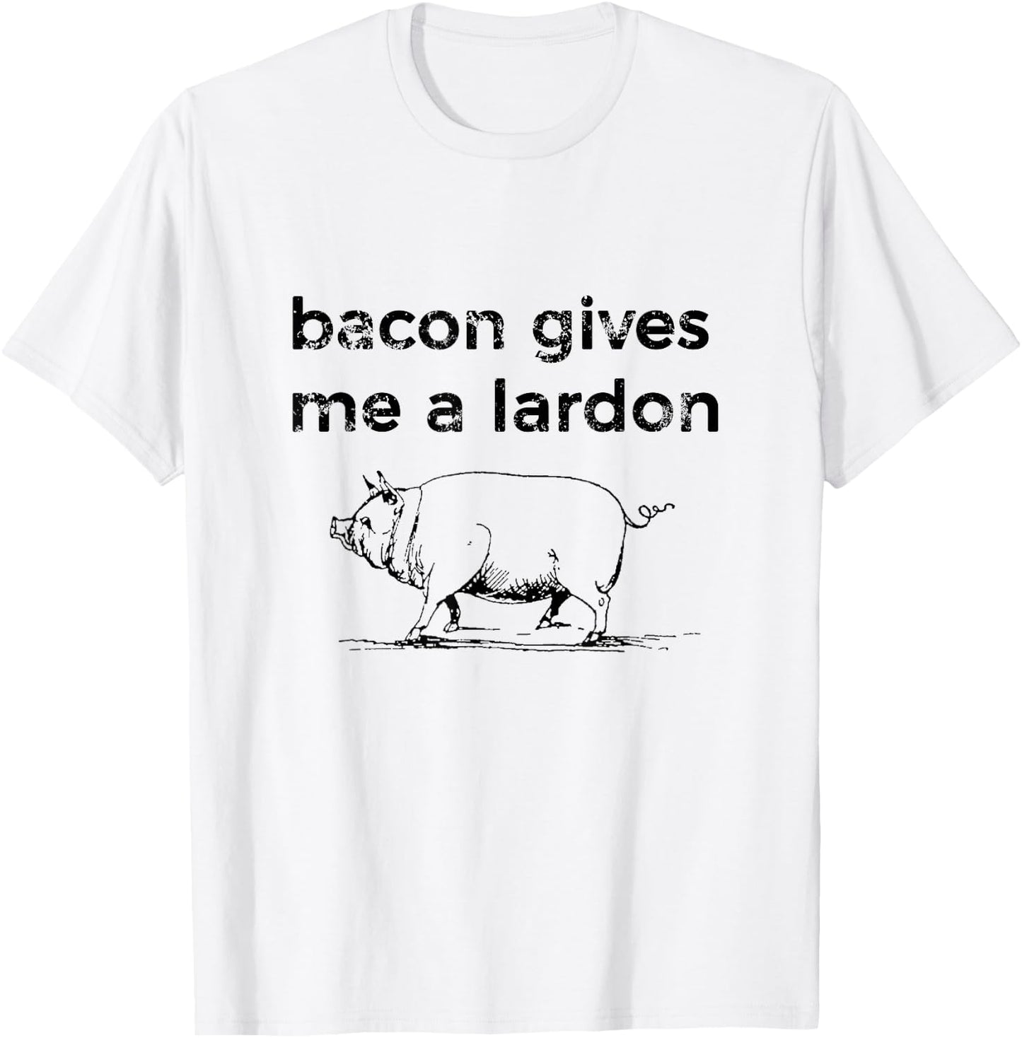 Funny Bacon -Shirt - Bacon gives me a lardon T-Shirt - T-Shirt | White