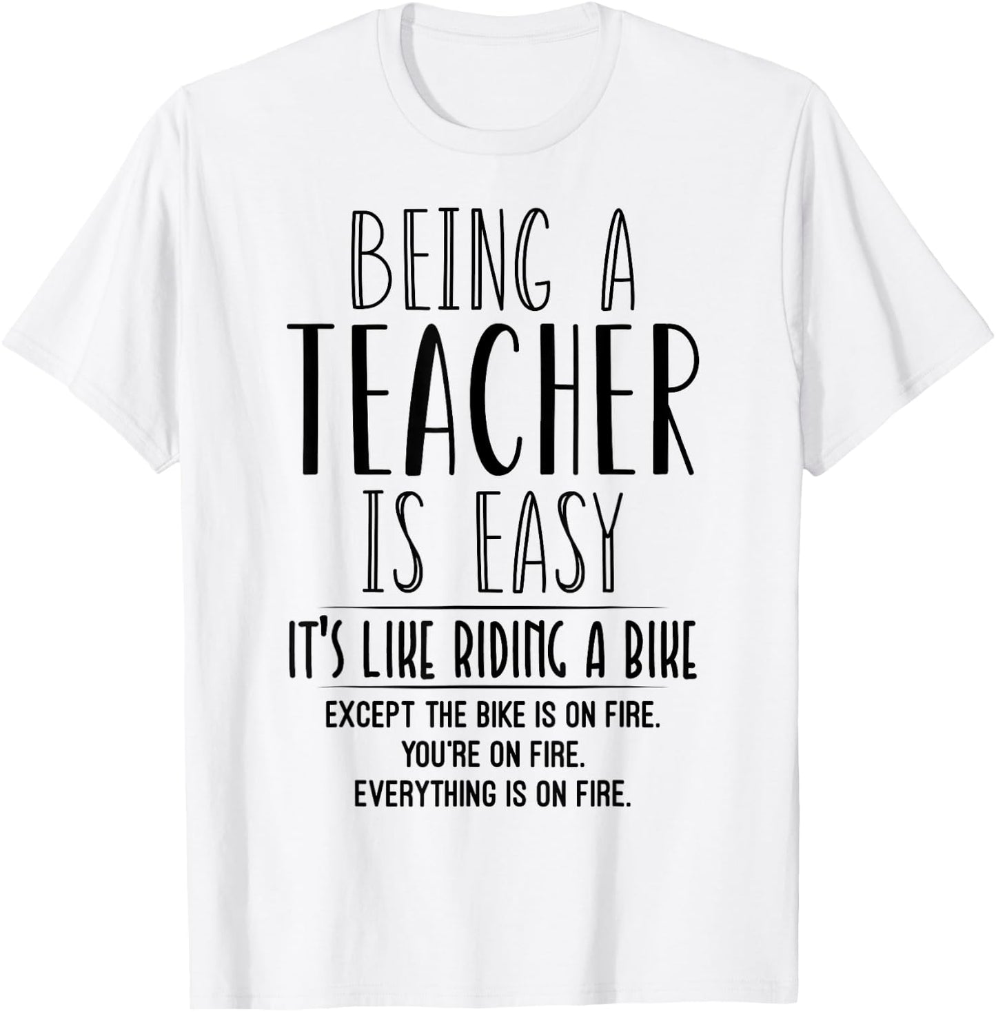 Being A Teacher Is Easy It's Like Riding A Bike Teacher 2021 Women T-Shirt - T-Shirt | White