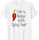 Chili Mexican Food Funny Saying Pepper T-Shirt - T-Shirt | White