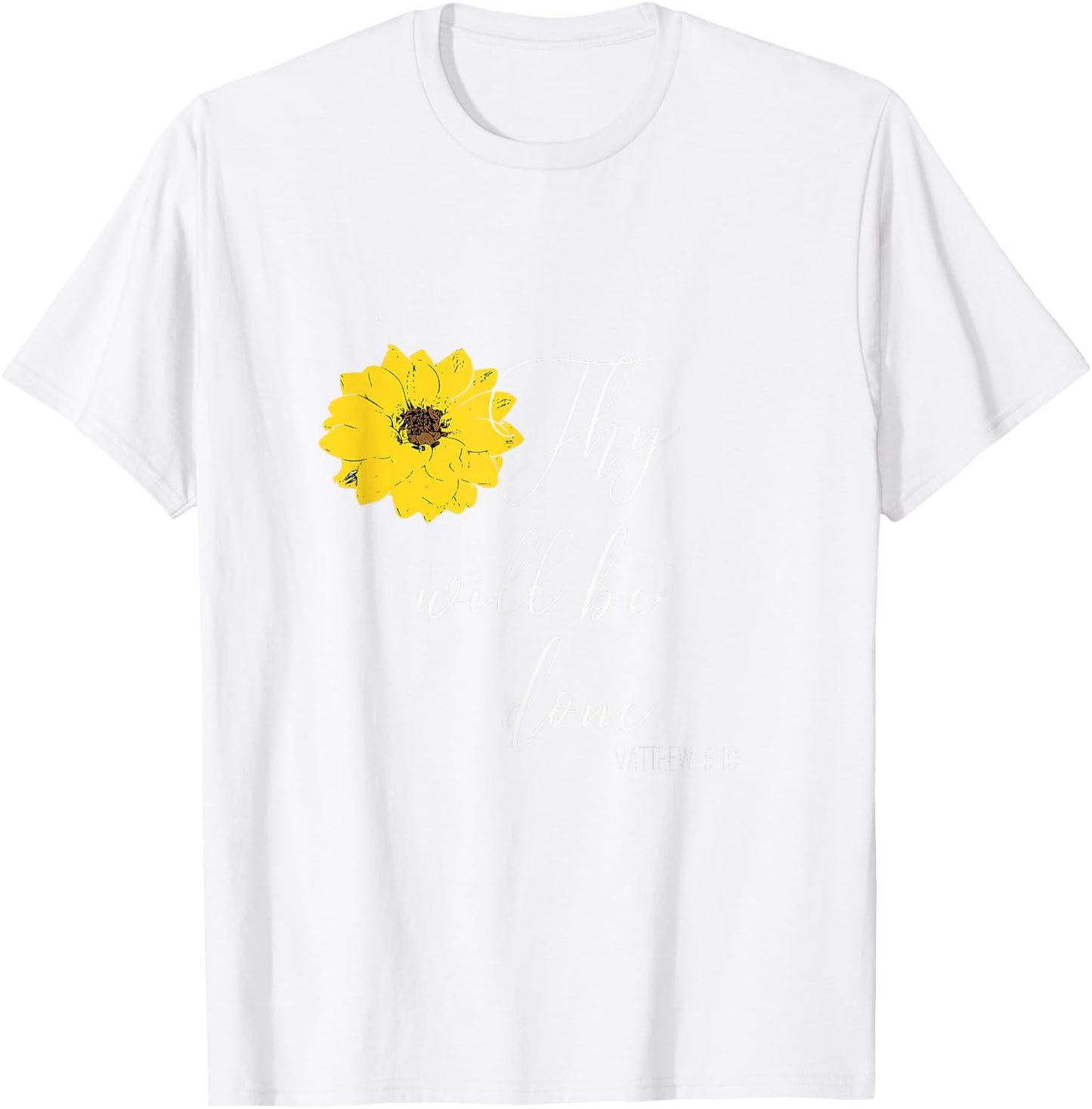 Thy Will Be Done Matthew 6:10 Christian T-Shirt - T-Shirt | White