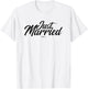 Just Married Wedding T-Shirt - T-Shirt | White