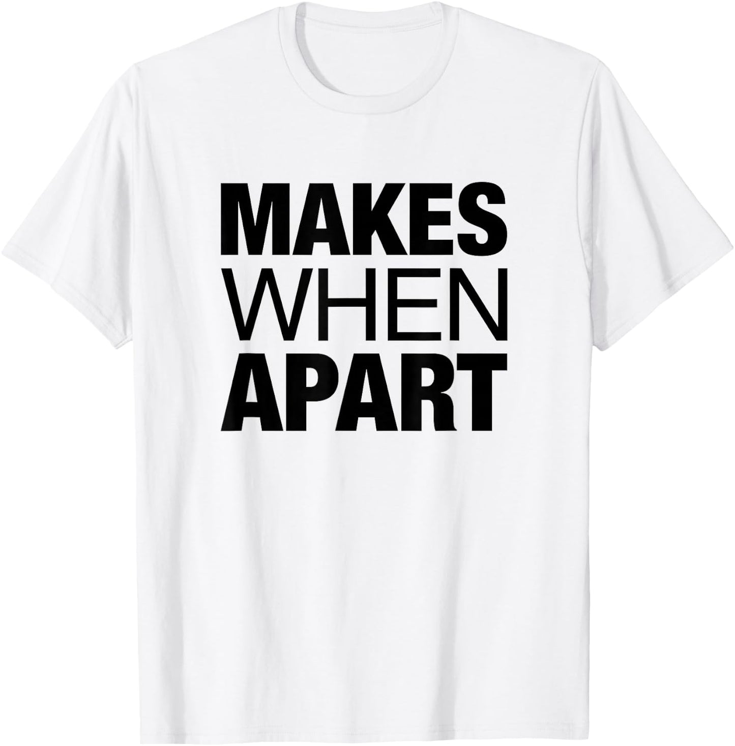 Nothing Makes Sense When We're Apart Cute Couple Matching T-Shirt - T-Shirt | White