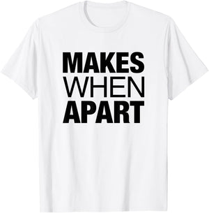 Nothing Makes Sense When We're Apart Cute Couple Matching T-Shirt - T-Shirt | White