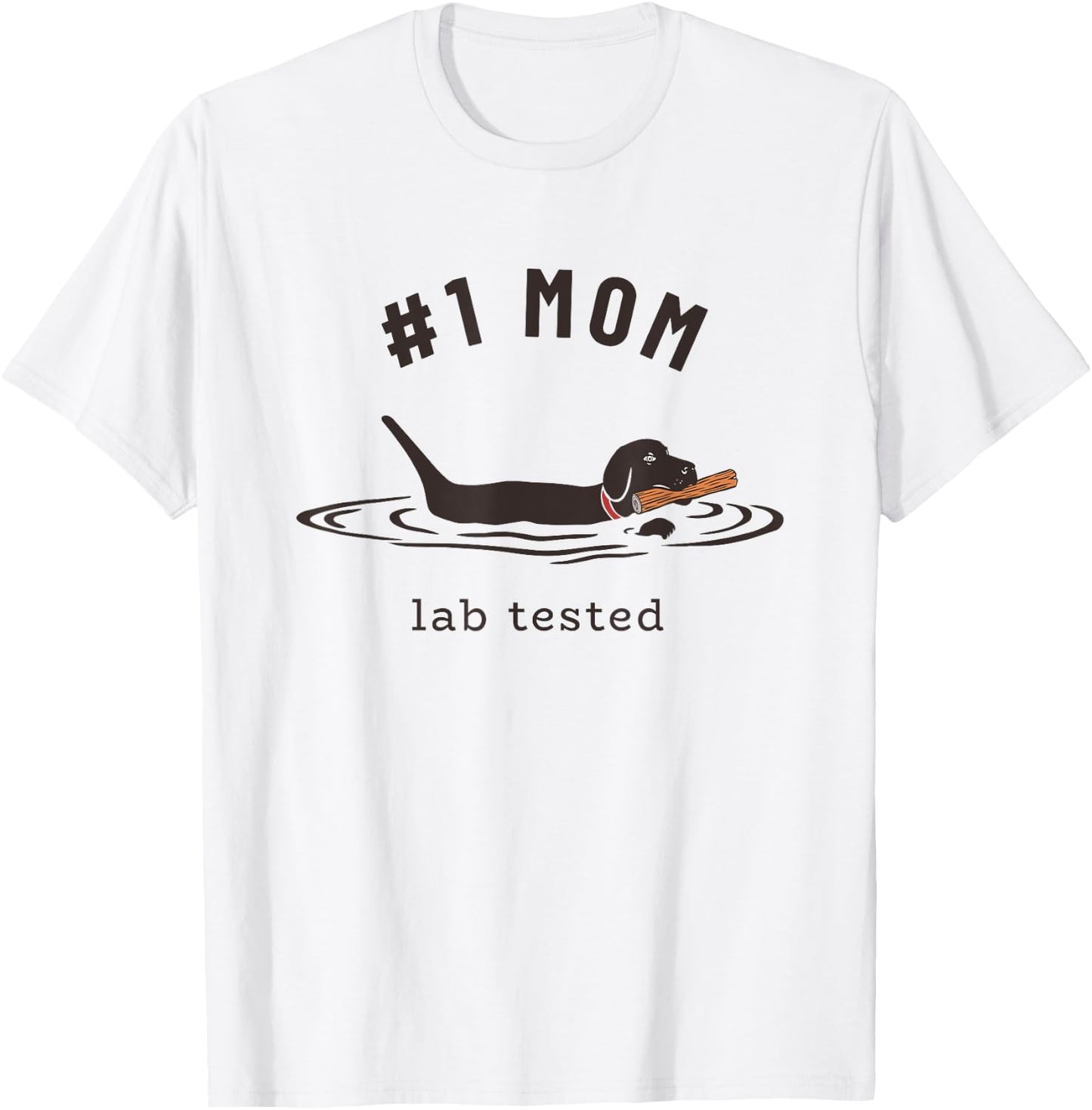 Black Lab #1 Mom - Labrador Retriever Owner Mother's Day T-Shirt - T-Shirt | White