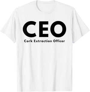 CEO Cork Extraction Officer Funny Wine Lover T-Shirt - T-Shirt | White