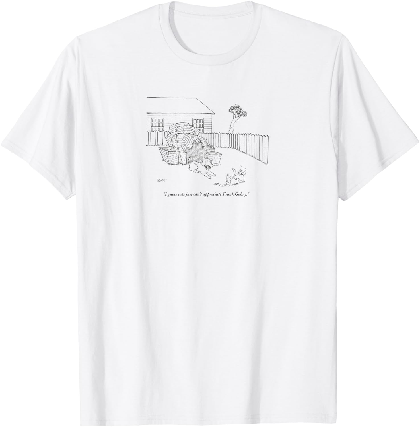 Cats Can't Appreciate Frank Gehry Cartoon T-Shirt - T-Shirt | White