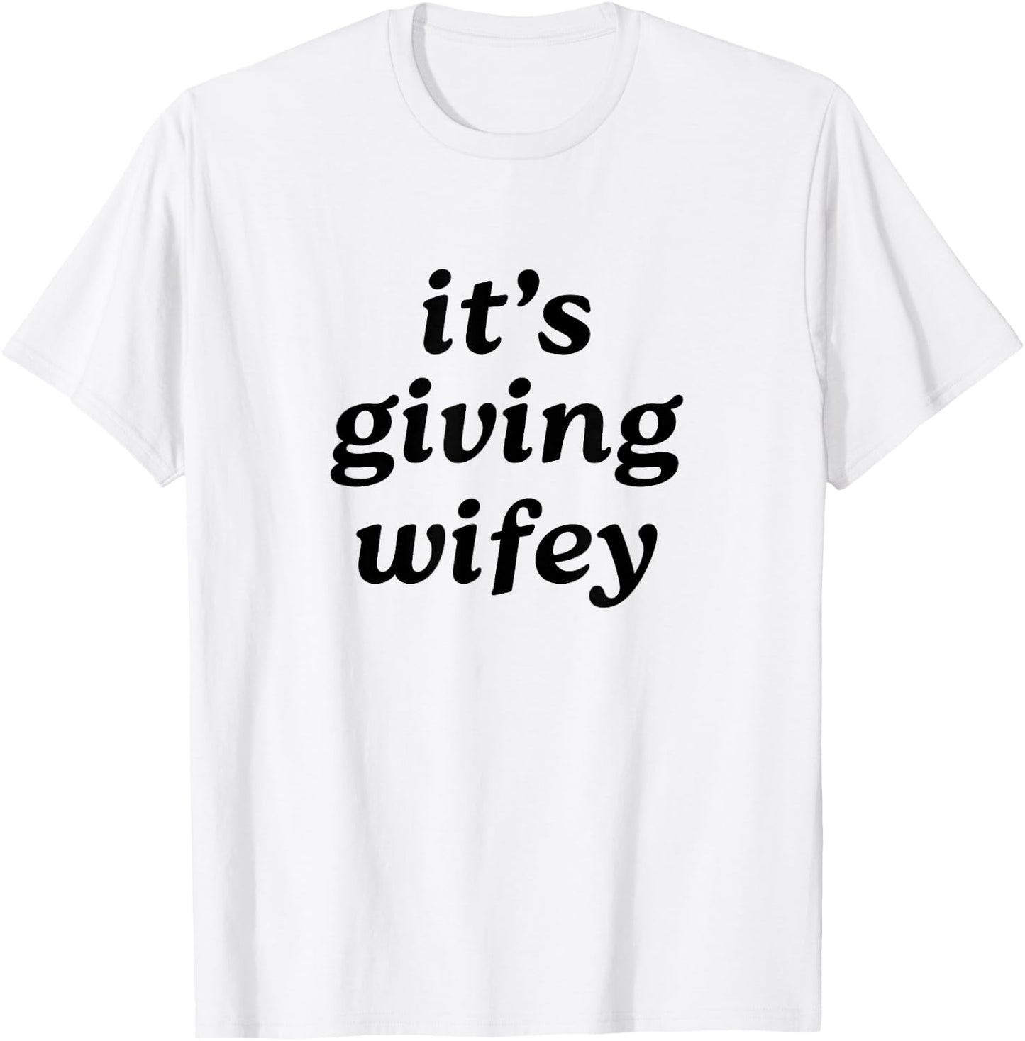 Its Giving Wifey - Bride to Be T-Shirt - T-Shirt | White