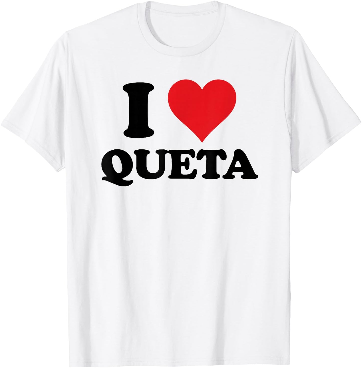 I Heart Queta First Name I Love Personalized Stuff T-Shirt - T-Shirt | White