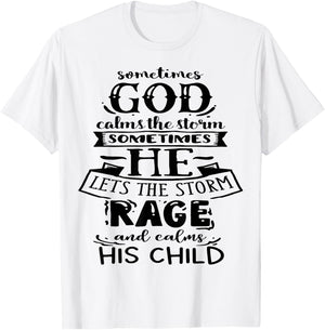 Sometimes God calms the Storm God Motivation Faith T-Shirt - T-Shirt | White